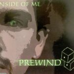 Prewind -  inside of me